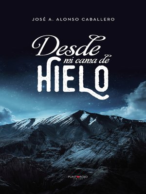 cover image of Desde mi cama de hielo